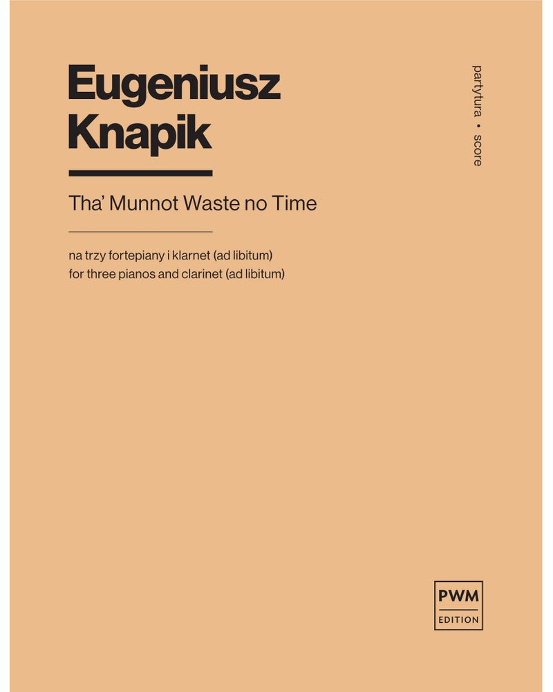 Tha' Munnot Waste no Time — Eugeniusz Knapik