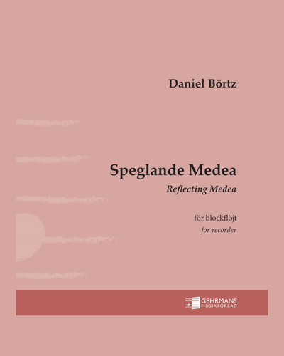 Reflecting Medea — Daniel Börtz