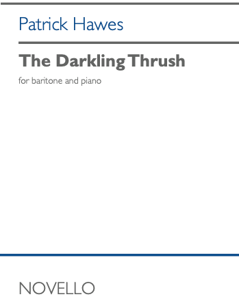 The Darkling Thrush — Patrick Hawes