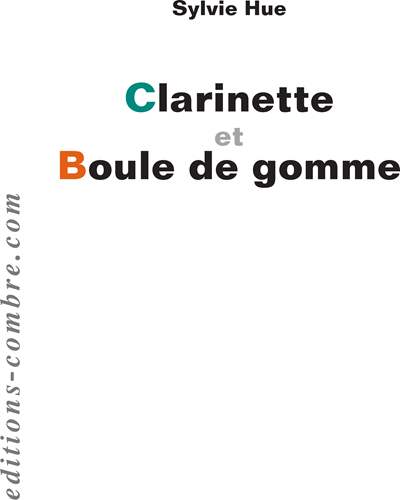 Clarinette et Boule de Gomme — Sylvie Hue