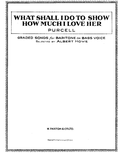 What Shall I Do to Show How Much I Love Her? — Henry Purcell