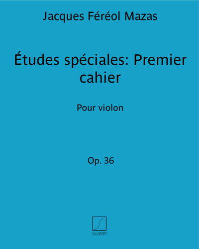 Études spéciales (Extracts from 'Études mélodiques'), op. 36: Premier cahier — Jacques Féréol Mazas