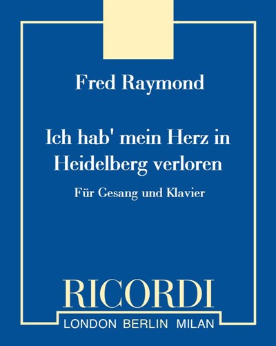 Ich hab' mein Herz in Heidelberg verloren (Lied) — Fred Raymond