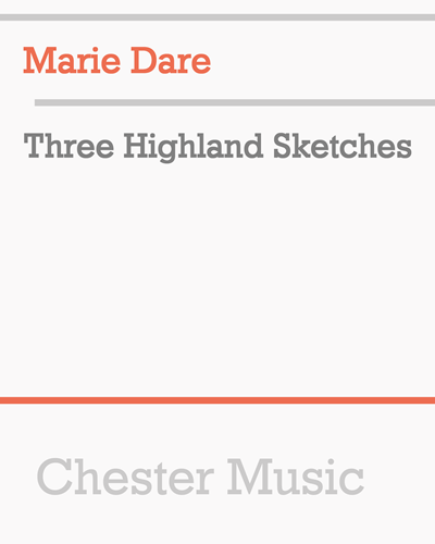 Three Highland Sketches — Marie Dare