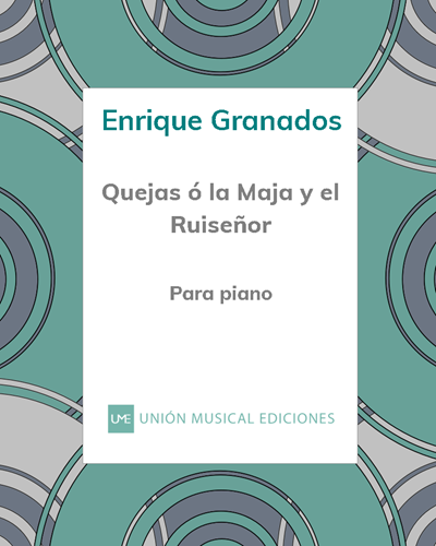 Quejas ó la Maja y el Ruiseñor (from 'Goyescas') — 格拉纳多斯