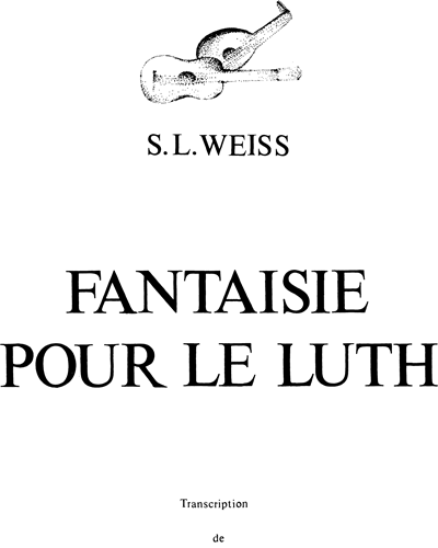 Fantaisie pour le luth — 西尔维厄斯·利奥波德·魏斯