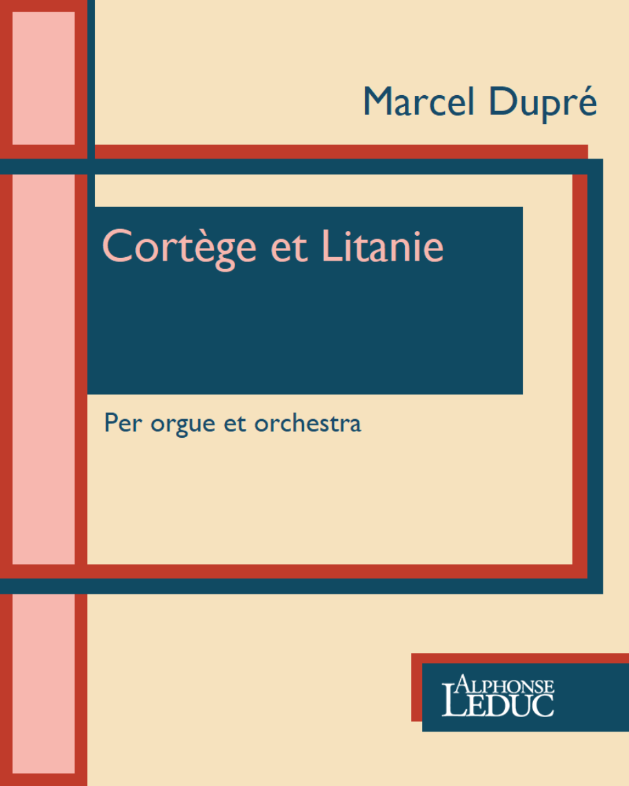 Cortège et Litanie, op. 19 No. 2 — 马塞尔·迪普雷