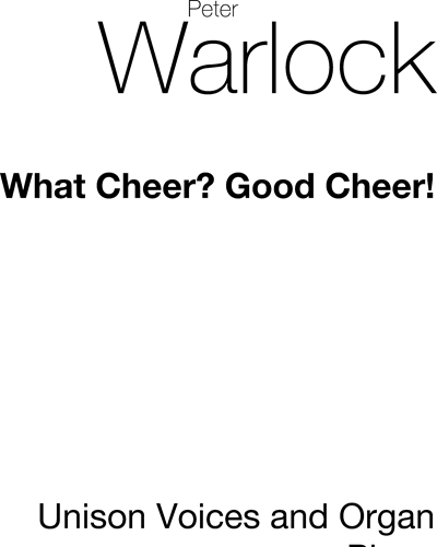 What Cheer? Good Cheer! — Peter Warlock