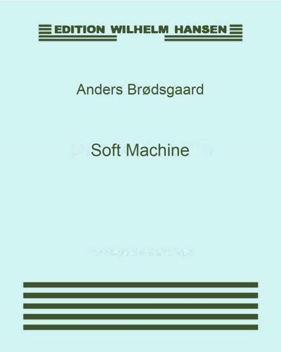 Soft Machine — Anders Brødsgaard