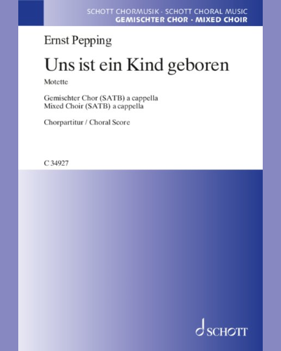 Uns ist ein Kind geboren — Ernst Pepping