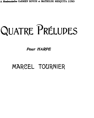 Quatre Préludes Op. 16 — Marcel Tournier