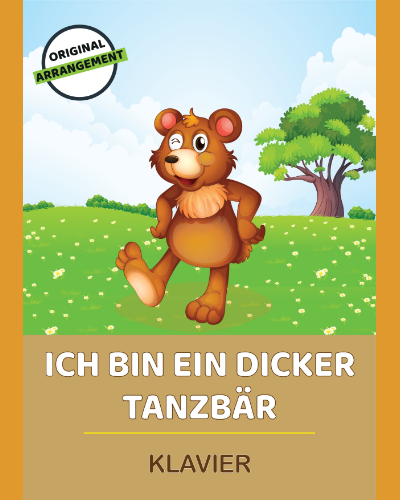 Ich bin ein dicker Tanzbär — Traditional