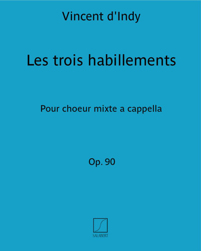 Les trois habillements (Extract from 'Six chants populaires français', op. 90, No. 5) — 丹第