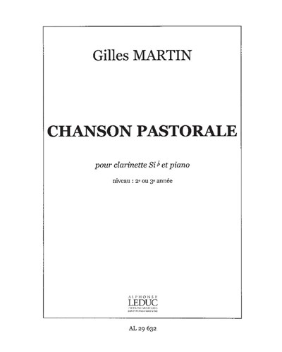 Chanson pastorale [Version for Clarinet in B-flat and Piano] — Gilles Martin