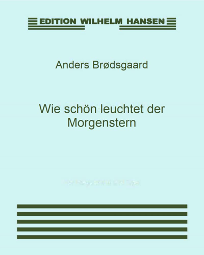 Wie schön leuchtet der Morgenstern — Anders Brødsgaard