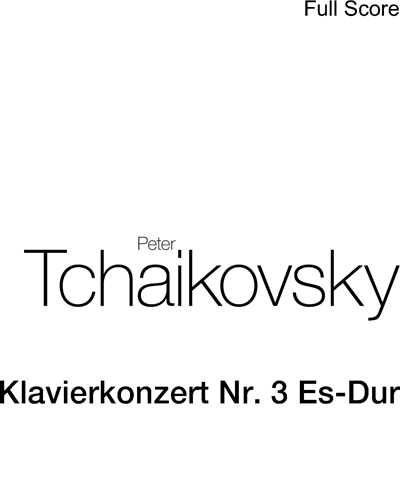Piano Concerto No. 3 in E-flat major, op. 75 — 柴可夫斯基