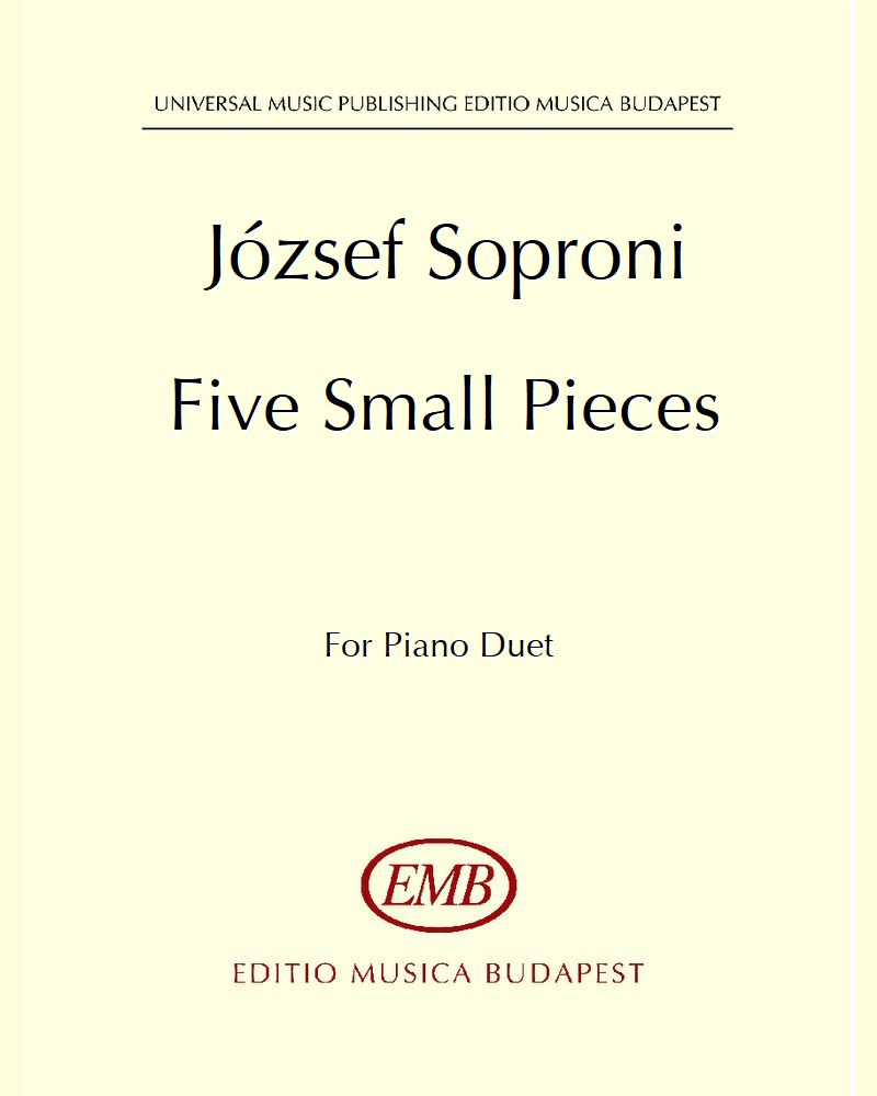 Five Small Pieces for Piano Duet — József Soproni