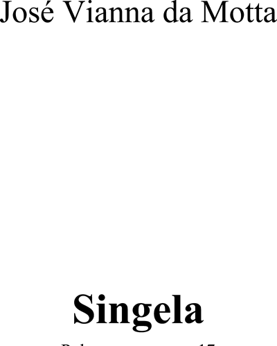 Singela, op. 17 — José Vianna da Motta