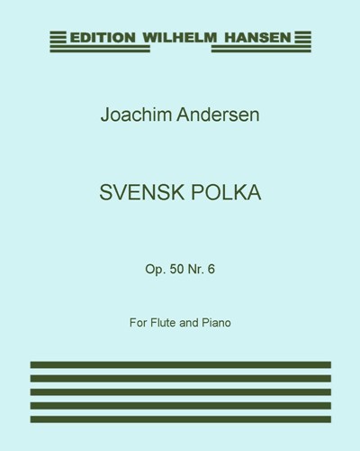 Swedish Polka, op. 50 No. 6 — Joachim Andersen