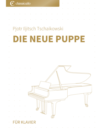 The New Doll (from 'Children's Album, op. 39') — 柴可夫斯基