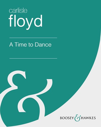 A Time to Dance — Carlisle Floyd