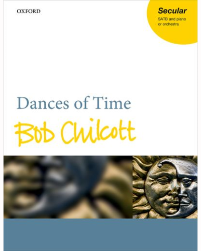 Dances of Time — Bob Chilcott