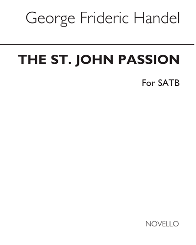 The St. John Passion — George Frideric Handel