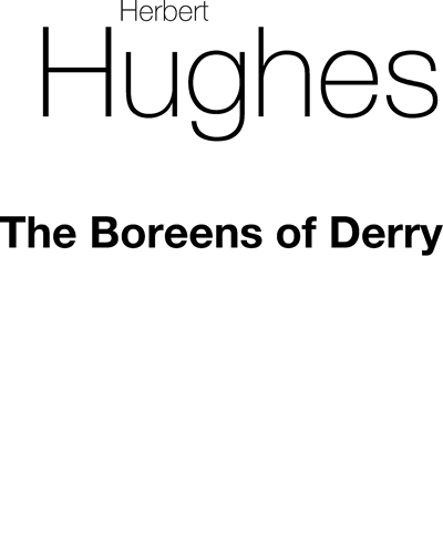 The Boreens of Derry — Herbert Hughes