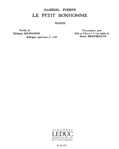 Le Petit Bonhomme (Transcription for Solo and Two-Part Equal Voices Choir) — Gabriel Pierné