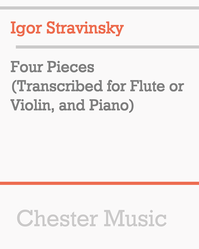 Four Pieces (Transcribed for Flute or Violin, and Piano) — 斯特拉文斯基
