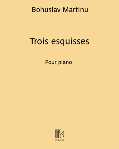 Trois esquisses — Bohuslav Martinů
