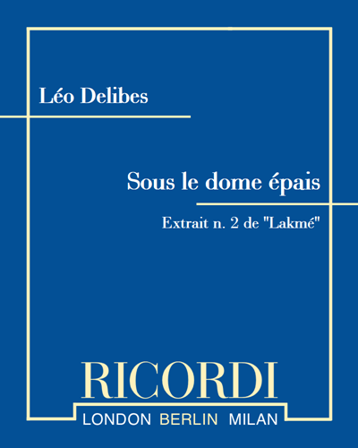 Sous le dome épais (Extract No. 2 from 'Lakmé') — 德里布