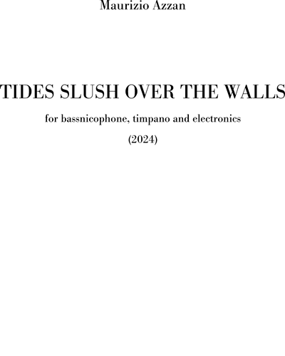 Tides slush over the walls — Maurizio Azzan