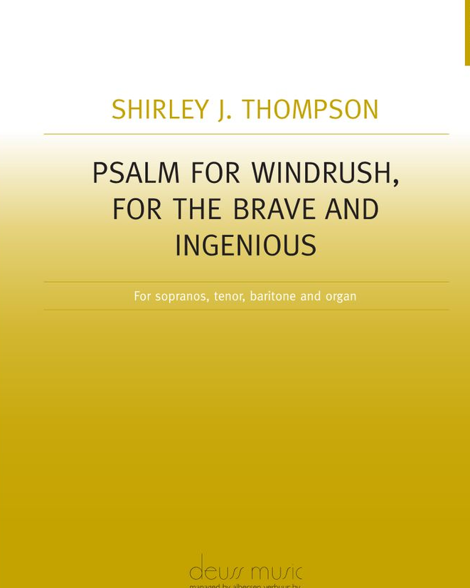 Psalm for Windrush: For the Brave and Ingenius — Shirley J. Thompson