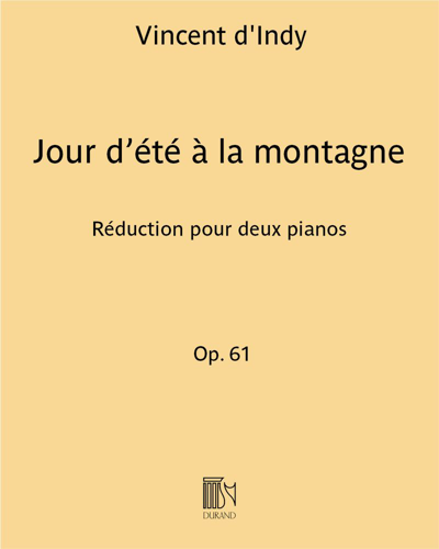 Jour d'été à la montagne, op. 61 (Reduction for Two Pianos) — 丹第