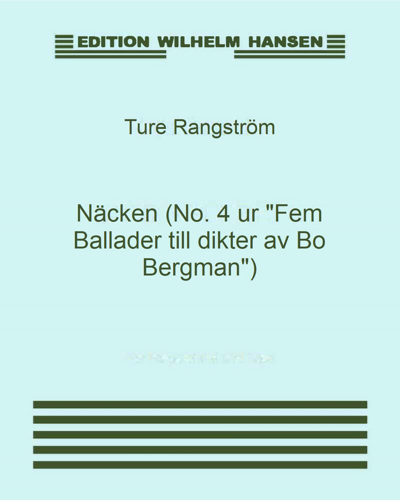 Näcken (No. 4 from 'Fem Ballader till dikter av Bo Bergman') — Ture Rangström