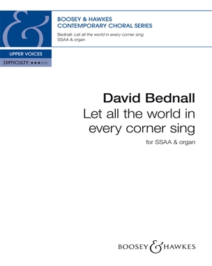 Let All the World in Every Corner Sing — David Bednall
