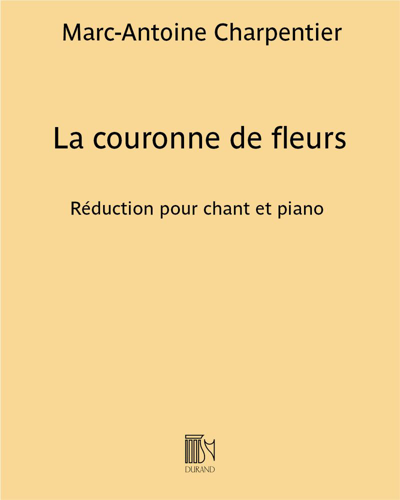 La couronne de fleurs — 马克-安托万·夏庞蒂埃