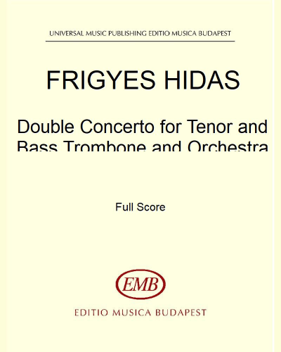 Double Concerto for Tenor and Bass Trombone and Orchestra — Frigyes Hidas