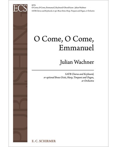 O Come, O Come, Emmanuel — Julian Wachner