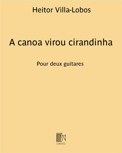 A canoa virou cirandinha (extrait n. 10 des "Cirandinhas") — 维拉-洛博斯