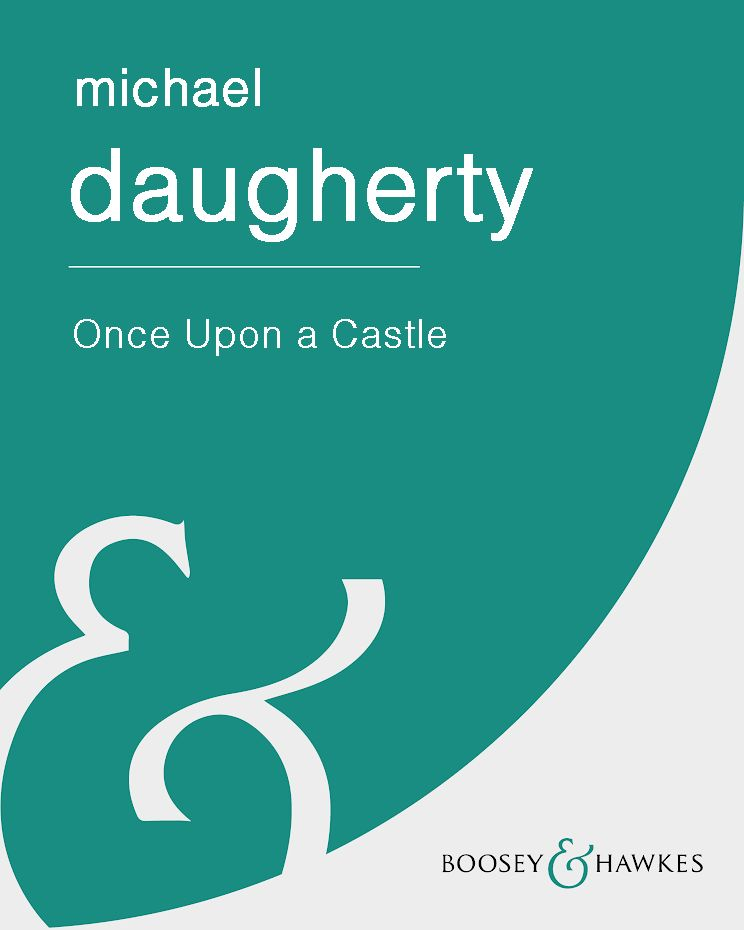 Once Upon a Castle — Michael Daugherty