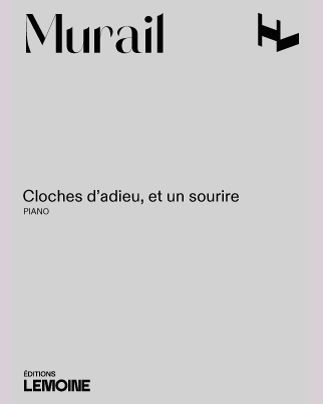 Cloches d'adieu, et un sourire — Tristan Murail