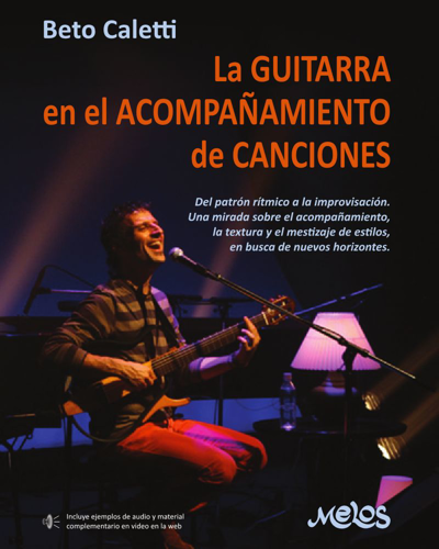 The Guitar in Song Accompaniment — Beto Caletti