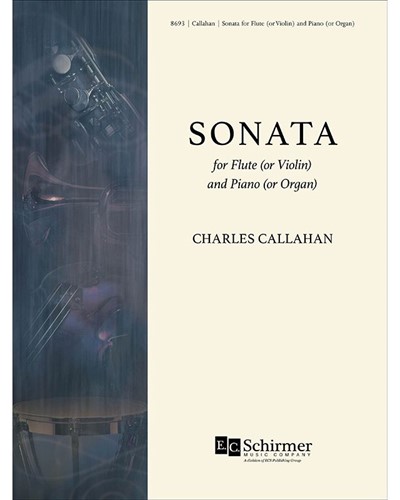 Sonata for Flute (or Violin) and Piano (or Organ) — Charles Callahan