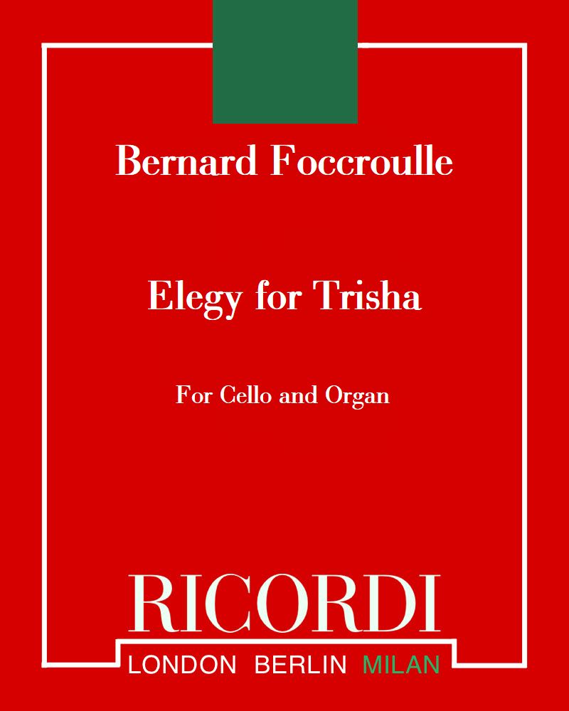 Elegy for Trisha — Bernard Foccroulle