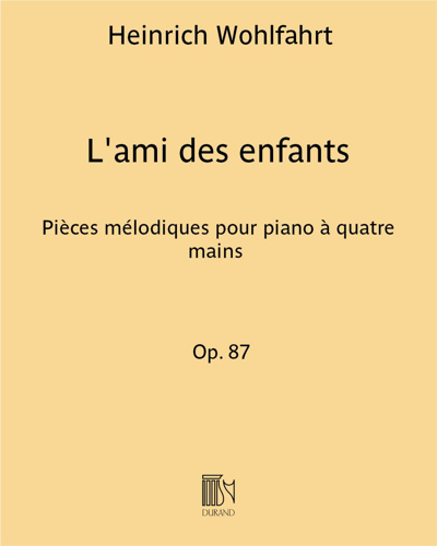 L'ami des enfants Op. 87 — Heinrich Wohlfahrt