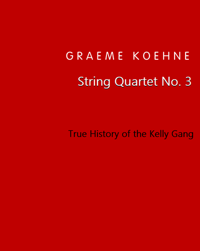 String Quartet No. 3 — Graeme Koehne