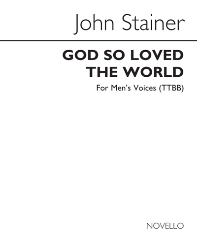 God So Loved the World (Quartet from "The Crucifixion") — John Stainer