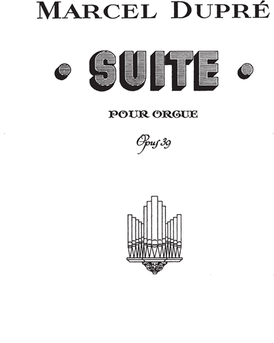 Suite for Organ, op. 39 — 马塞尔·迪普雷